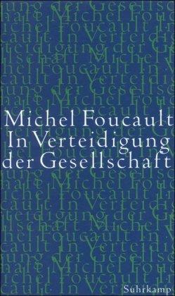 In Verteidigung der Gesellschaft: Vorlesungen am Collège de France 1975/1976