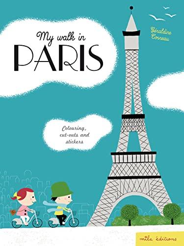 My walk in Paris : colouring, cut-outs and stickers