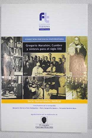 Gregorio Marañon; Cumbre y sintesis para El Siglo XXI