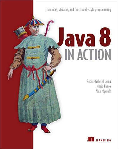 Java 8 in Action: Lambdas, Streams, and Functional-Style Programming