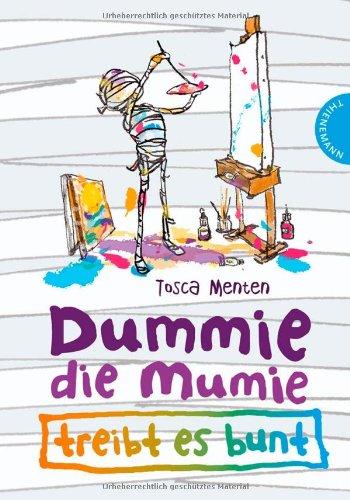 Dummie die Mumie: Dummie, die Mumie treibt es bunt