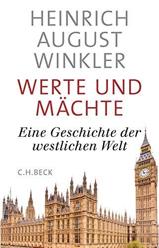 Werte und Mächte: Eine Geschichte der westlichen Welt