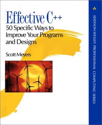 Effective C++. 50 Simple Ways to Improve your Programs and Designs