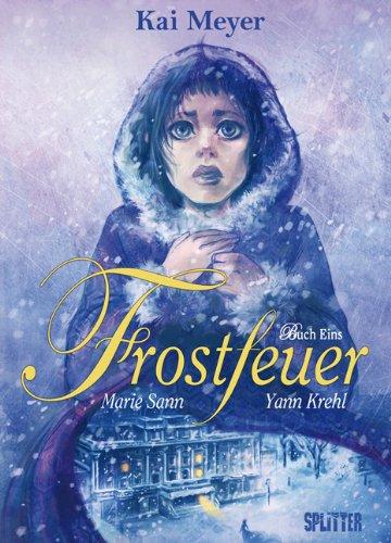 Frostfeuer 01: Band  1 - Buch Eins