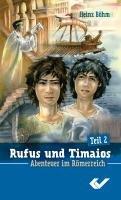 Rufus und Timaios Teil 2: Abenteuer im Römerreich