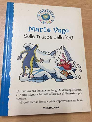 Sulle tracce dello Yeti. Ediz. illustrata (I Sassolini a colori. Blu, Band 25)