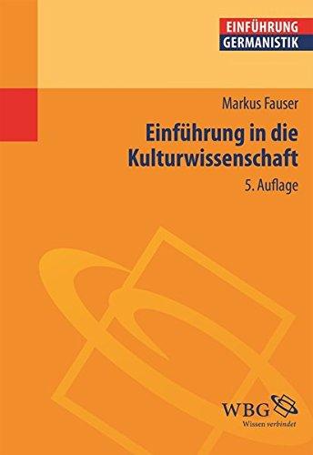 Einführung in die Kulturwissenschaft (Germanistik kompakt)