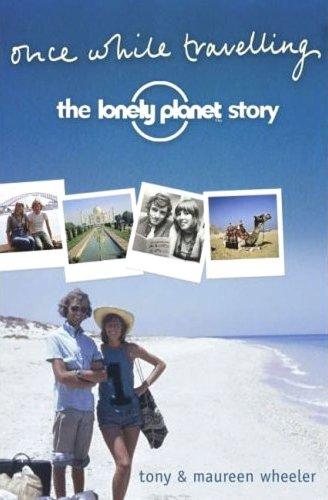 Once While Travelling: The Lonely Planet Story