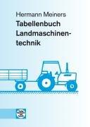 Tabellenbuch Land- und Baumaschinentechnik: Systemtechnik, Technische Mathematik, Arbeitsplanung