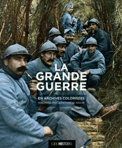 La Grande Guerre : en archives colorisées