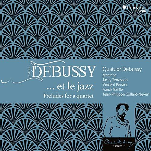 Debussy et le Jazz - Preludes for a quartet