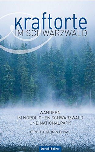 Kraftorte im Schwarzwald - Wandern im nördlichen Schwarzwald und Nationalpark