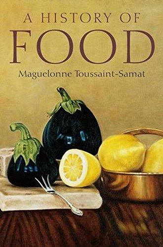 A History of Food: New and Expanded Edition