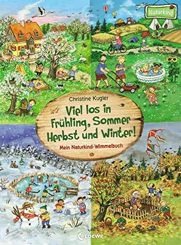 Viel los in Frühling, Sommer, Herbst und Winter!: Mein Naturkind-Wimmelbuch - Papp-Wimmelbuch über die Jahreszeiten für Kinder ab 2 Jahre