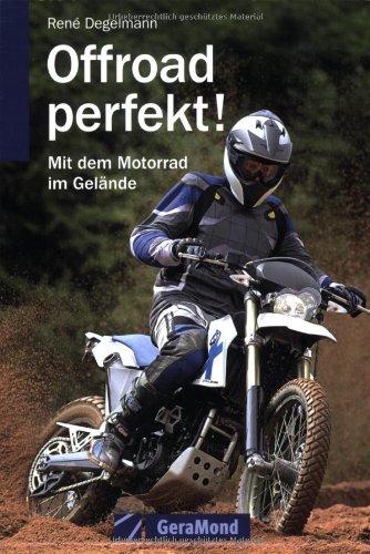 Offroad perfekt!: Mit dem Motorrad im Gelände