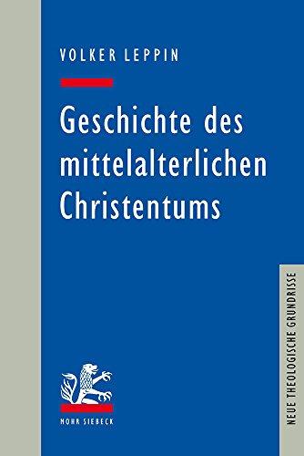 Geschichte des mittelalterlichen Christentums (Neue Theologische Grundrisse)