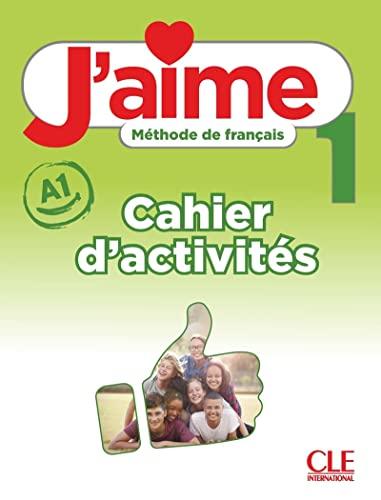 J'aime 1 : méthode de français, A1 : cahier d'activités