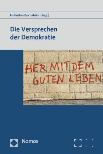 Die Versprechen der Demokratie: 25. wissenschaftlicher Kongress der Deutschen Vereinigung für Politische Wissenschaft