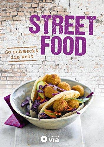 Street Food - So schmeckt die Welt