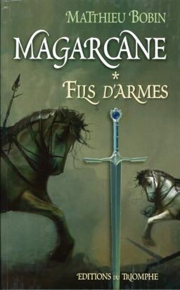 Magarcane. Vol. 1. Fils d'armes