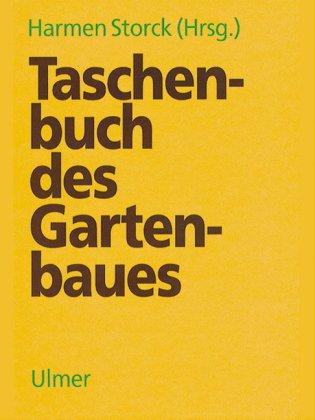 Taschenbuch des Gartenbaues: Informationen und Entscheidungshilfen für den Betriebsleiter