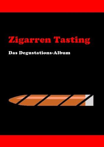 Zigarren Tasting: Das Degustations-Album