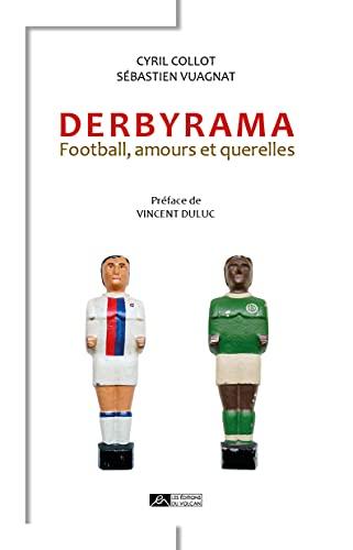 Derbyrama : football, amours et querelles