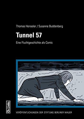 Tunnel 57: Eine Fluchtgeschichte als Comic