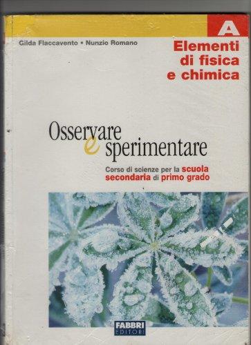 Osservare e sperimentare. Tomi A-B-C. Con Materiali. Per la Scuola media