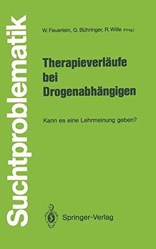 Therapieverläufe bei Drogenabhängigen: Kann es eine Lehrmeinung geben? (Suchtproblematik)