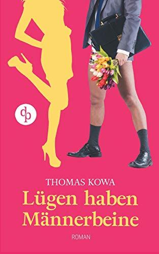 Lügen haben Männerbeine (Humor, Liebe)