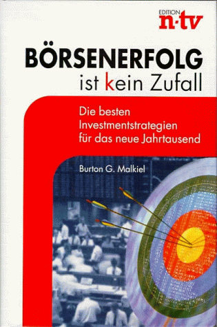 Börsenerfolg ist (k)ein Zufall. Die besten Investmentstrategien für das neue Jahrtausend