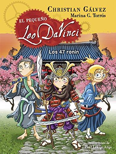 El pequeño Leo Da Vinci 10. Los 47 ronin (Jóvenes lectores, Band 10)