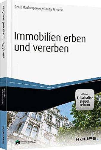 Immobilien erben und vererben - inklusive Arbeitshilfen online (Haufe Fachbuch)