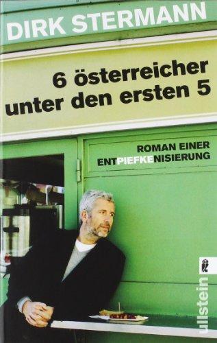 Sechs Österreicher unter den ersten fünf: Roman einer Entpiefkenisierung