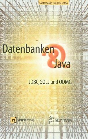 Datenbanken & Java. JDBC, SQLJ und ODMG