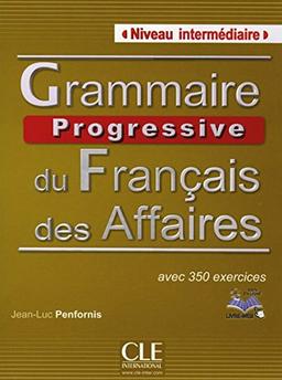 Grammaire progressive du français des affaires: Mit farbigen Illustrationen (Série progressive)