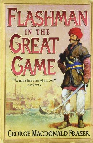 Flashman in the Great Game (The Flashman Papers)