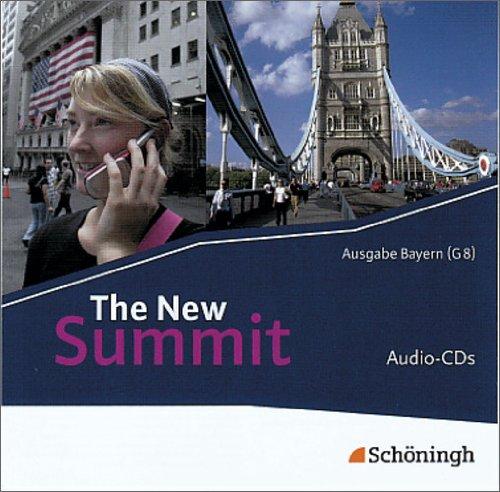 The New Summit - Ausgabe Bayern: Audio-CDs: Ausgewählte Texte und Songs aus dem Schülerbuch