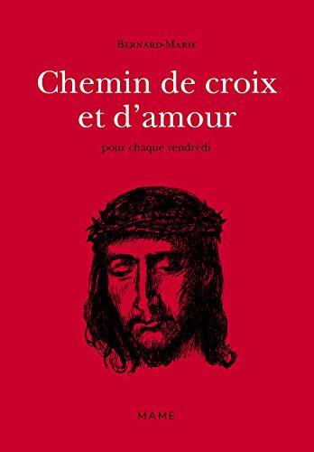 Chemin de croix et d'amour : pour chaque vendredi