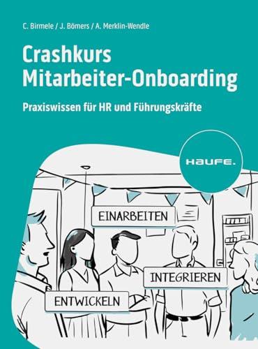 Crashkurs Mitarbeiter-Onboarding: Praxiswissen für HR und Führungskräfte