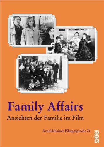 Family Affairs.  Ansichten der Familie im Film