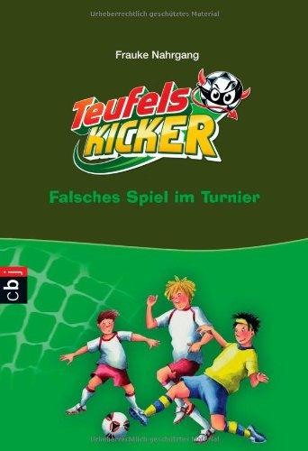 Die Teufelskicker - Falsches Spiel im Turnier: Band 10