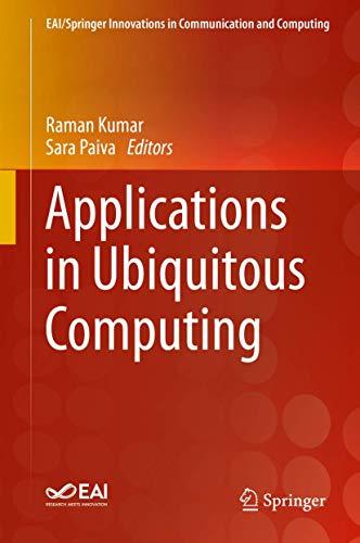 Applications in Ubiquitous Computing (EAI/Springer Innovations in Communication and Computing)