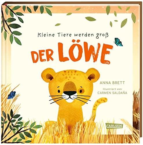 Kleine Tiere werden groß - Der Löwe: Eine faktenreiche Bilderbuchgeschichte, die von den täglichen Abenteuern eines Löwenjungen und dem Leben in der afrikanischen Wildnis erzählt.