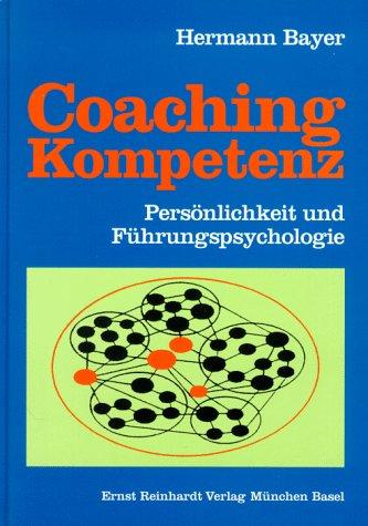 Coaching - Kompetenz: Persönlichkeit und Führungspsychologie