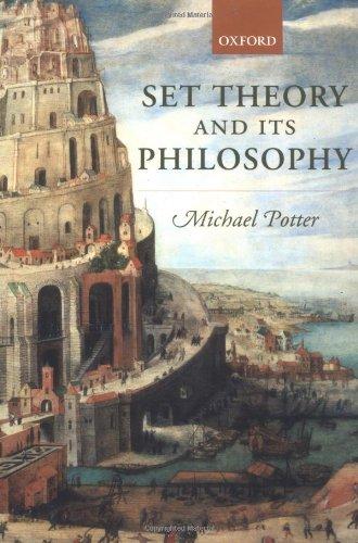 Set Theory And Its Philosophy: A Critical Introduction