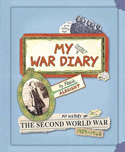 My Secret War Diary, by Flossie Albright