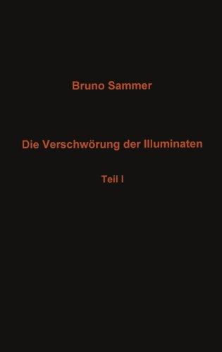 Die Verschwörung der Illuminaten - Teil I