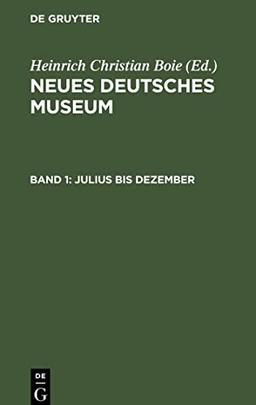 Neues Deutsches Museum, Band 1, Julius bis Dezember